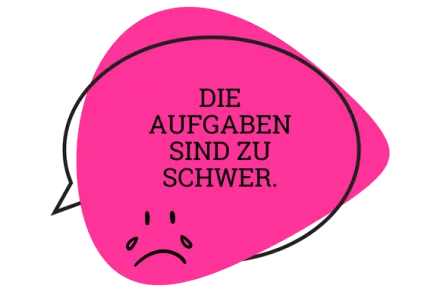 Die Aufgaben sind zu schwer