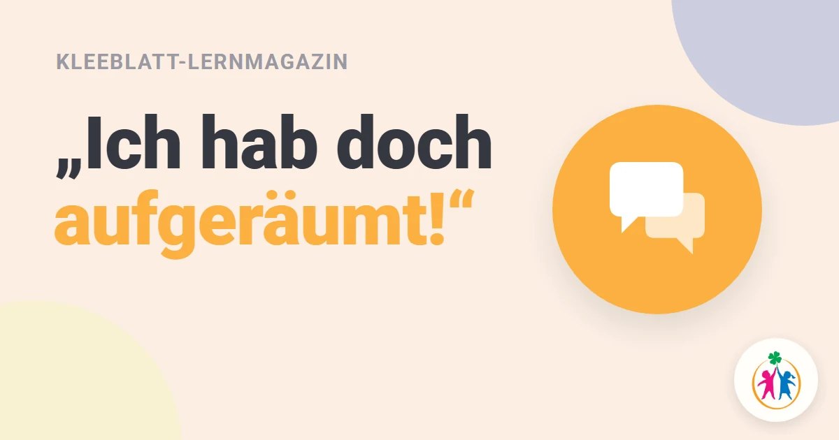Warum wir bei „Räum dein Zimmer auf“ aneinander vorbeireden